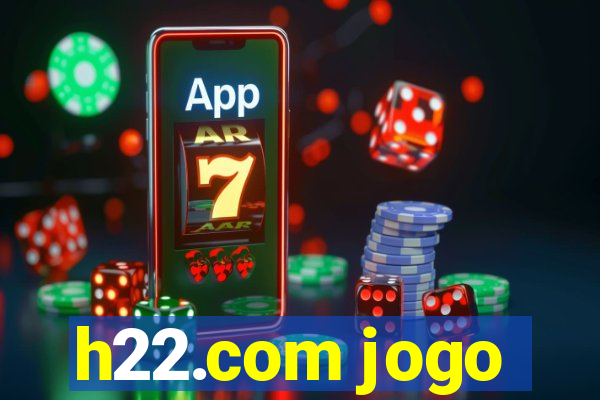 h22.com jogo