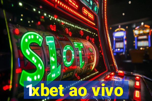 1xbet ao vivo