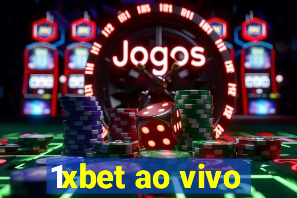 1xbet ao vivo