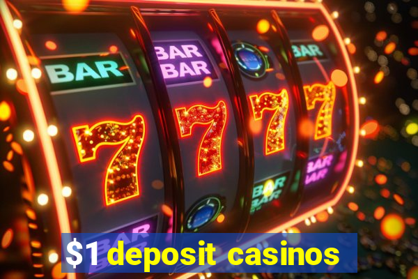 $1 deposit casinos