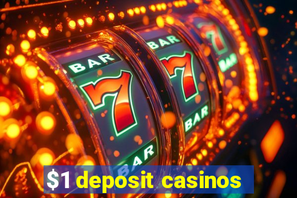 $1 deposit casinos