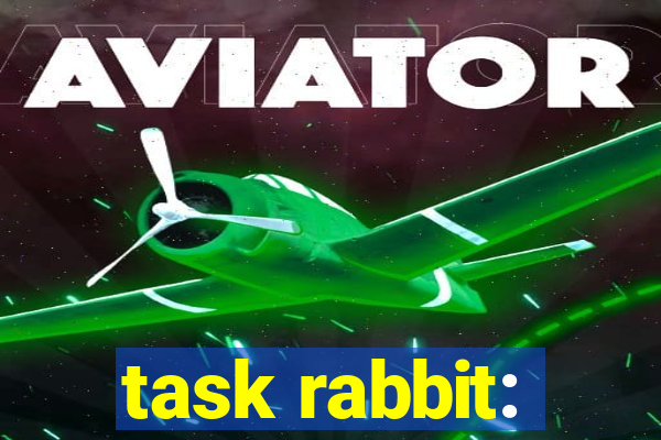 task rabbit: