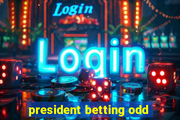 president betting odd