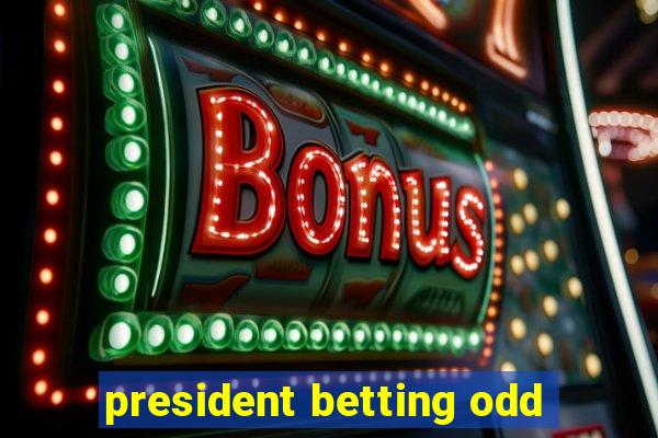 president betting odd