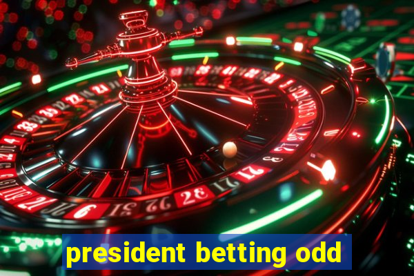 president betting odd