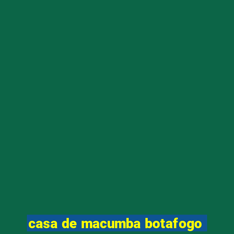 casa de macumba botafogo