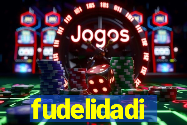 fudelidadi