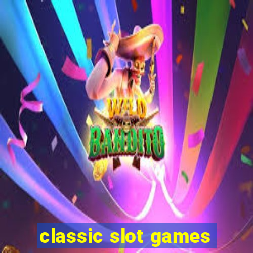 classic slot games