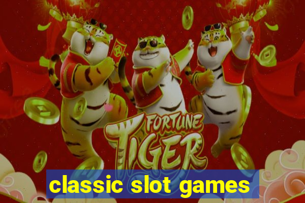 classic slot games