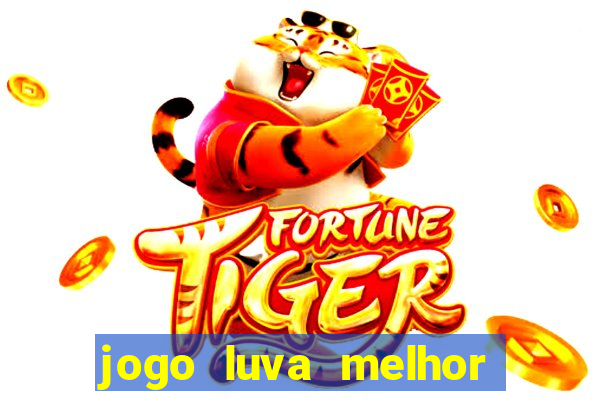 jogo luva melhor do mundo