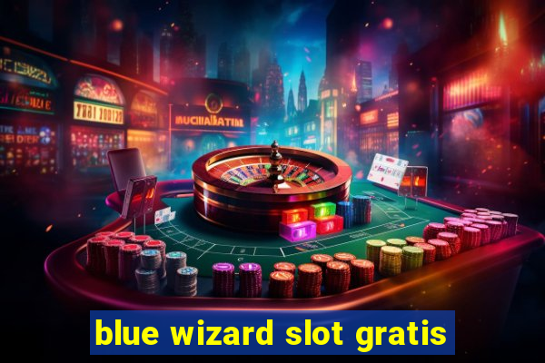 blue wizard slot gratis