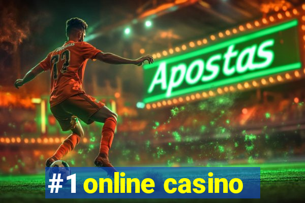 #1 online casino