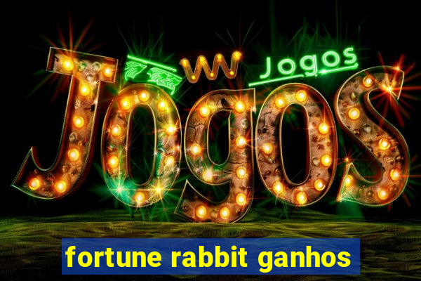 fortune rabbit ganhos