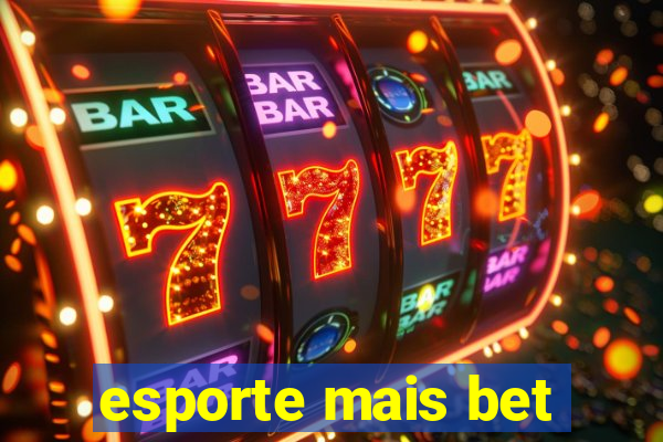 esporte mais bet