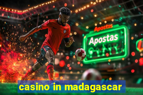 casino in madagascar