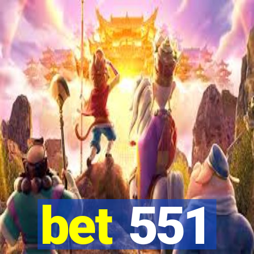 bet 551