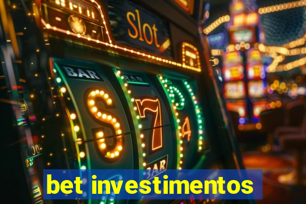 bet investimentos