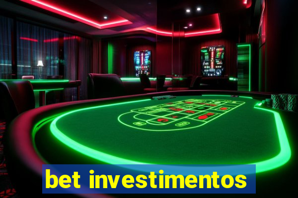 bet investimentos