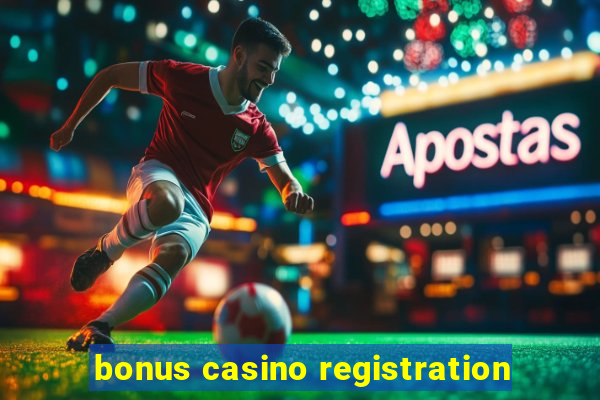 bonus casino registration