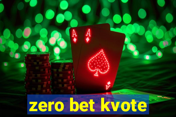 zero bet kvote