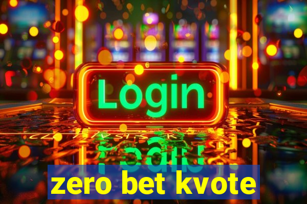 zero bet kvote