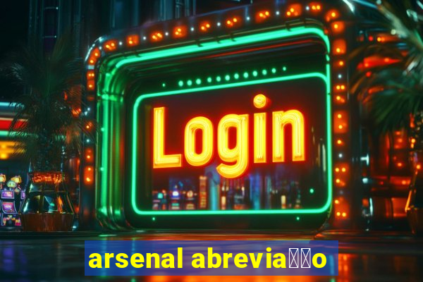 arsenal abrevia莽茫o