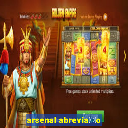 arsenal abrevia莽茫o