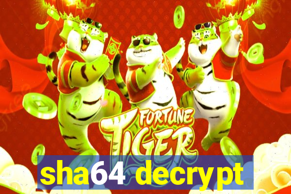 sha64 decrypt