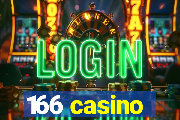 166 casino