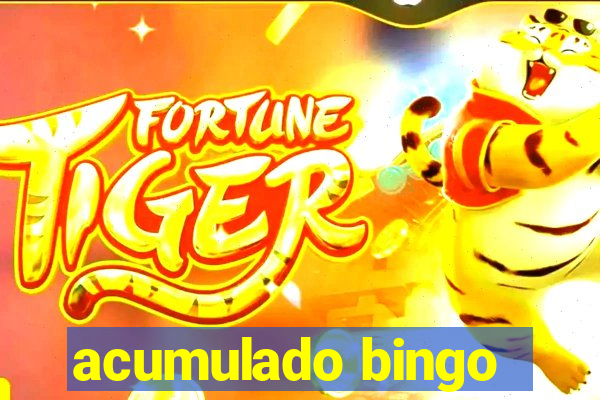 acumulado bingo