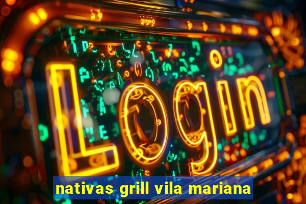 nativas grill vila mariana