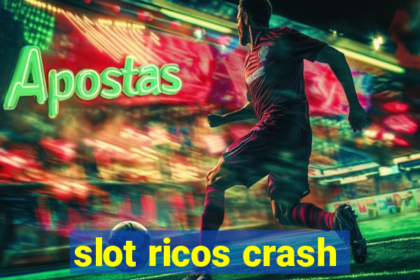 slot ricos crash