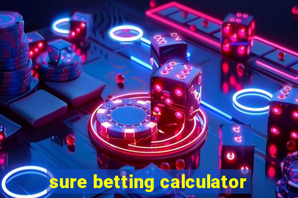 sure betting calculator