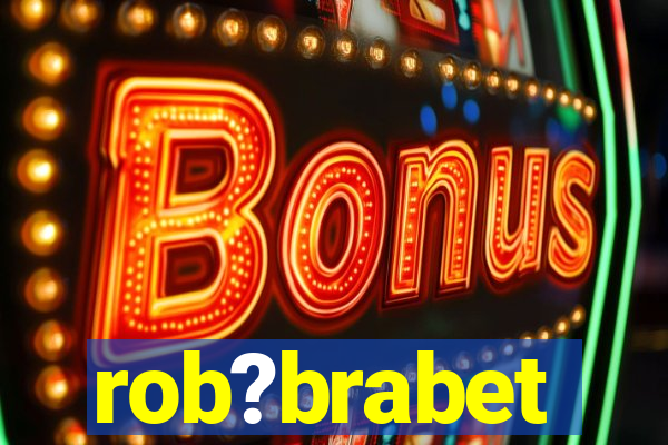 rob?brabet