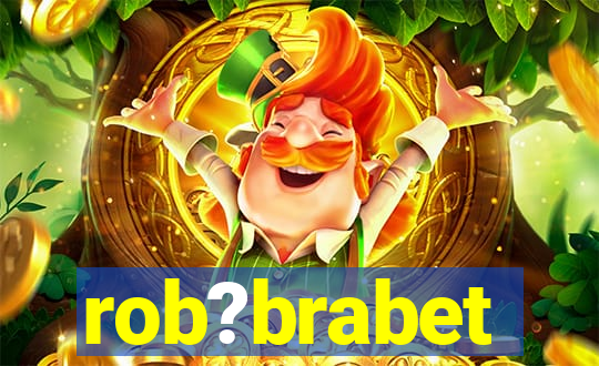 rob?brabet