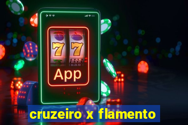 cruzeiro x flamento