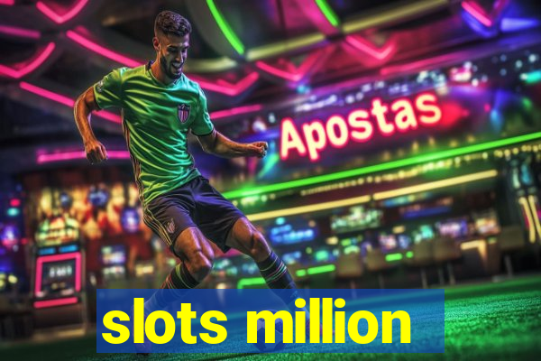 slots million