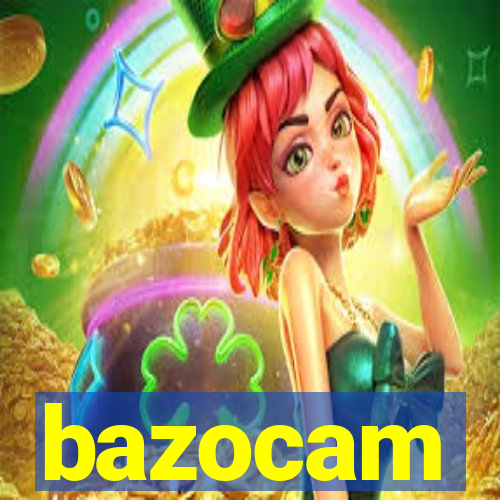 bazocam