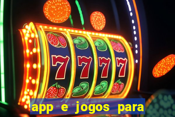 app e jogos para ganhar dinheiro