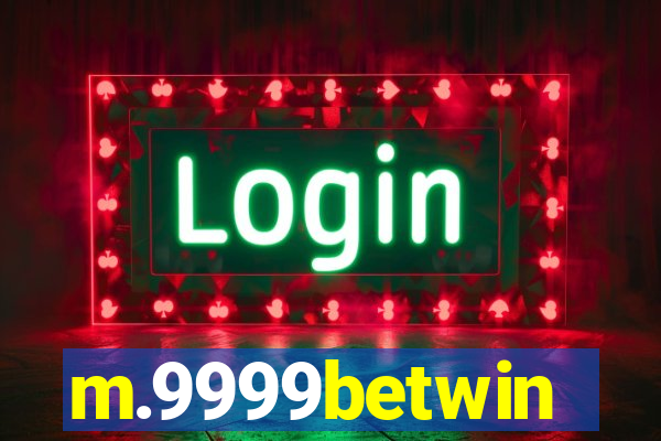 m.9999betwin