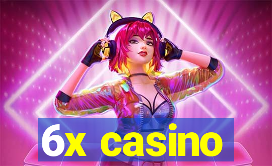 6x casino