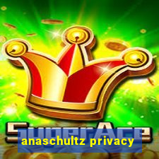 anaschultz privacy