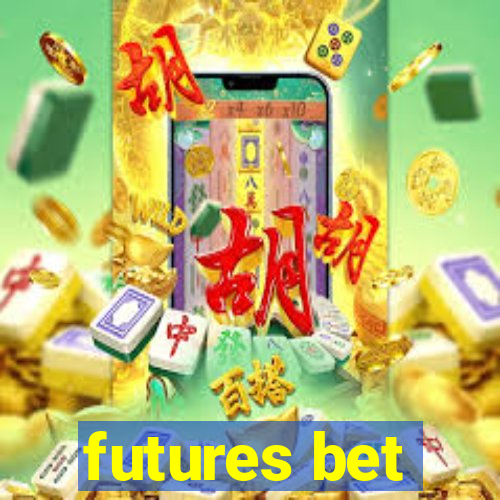 futures bet