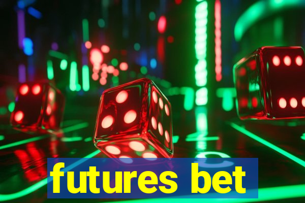 futures bet