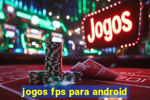 jogos fps para android