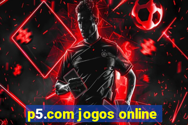 p5.com jogos online