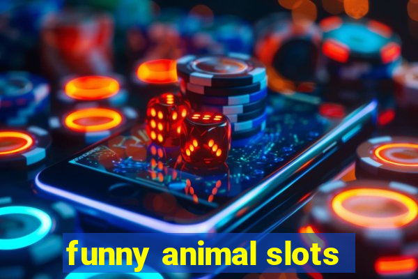 funny animal slots