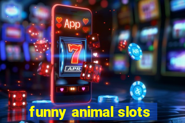 funny animal slots