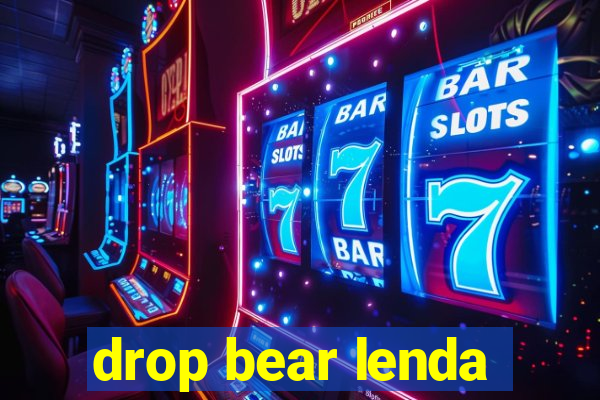 drop bear lenda