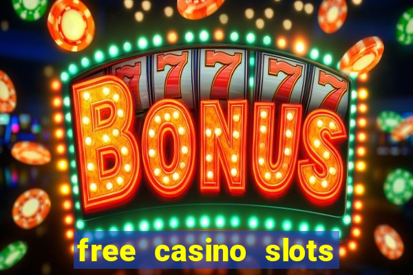 free casino slots games free